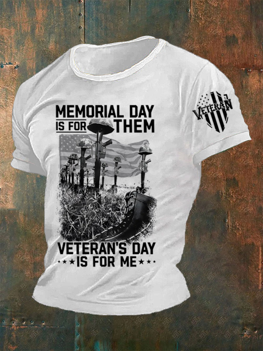 Men's Memorial Day Is For Them Veteran's Day Is For Me T-shirt