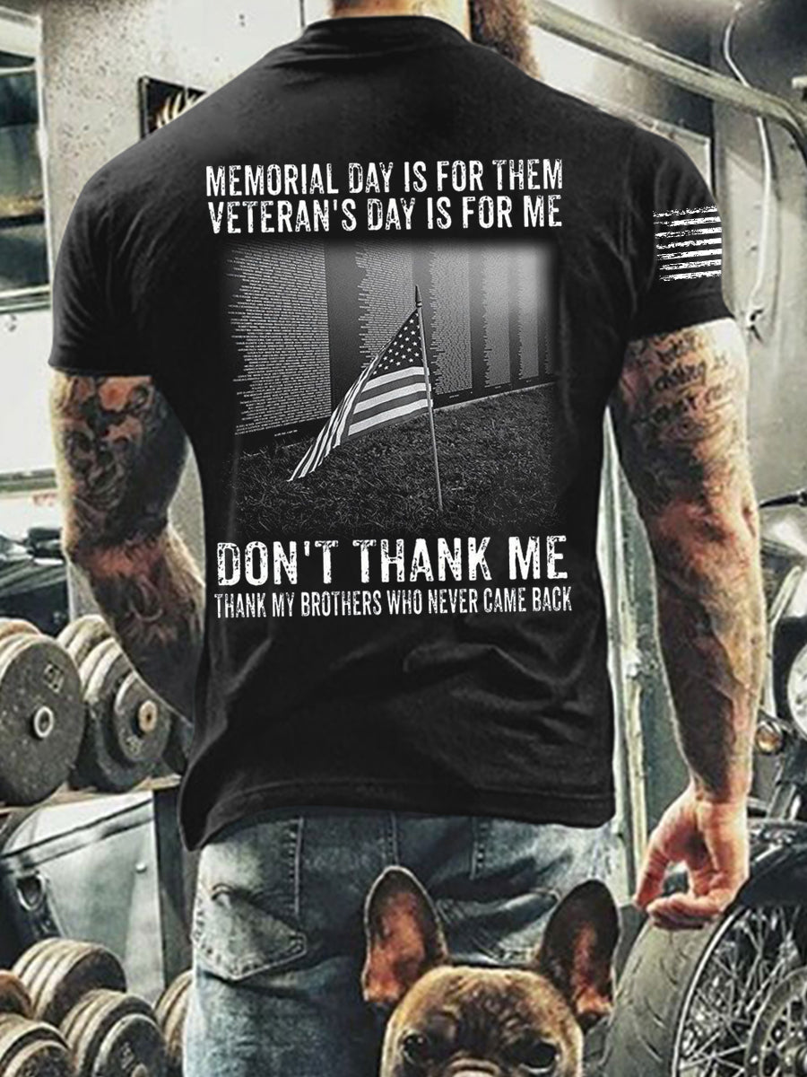 Men's Memorial Day Is For Them Veteran's Day Is For Me Short Sleeves T-shirt