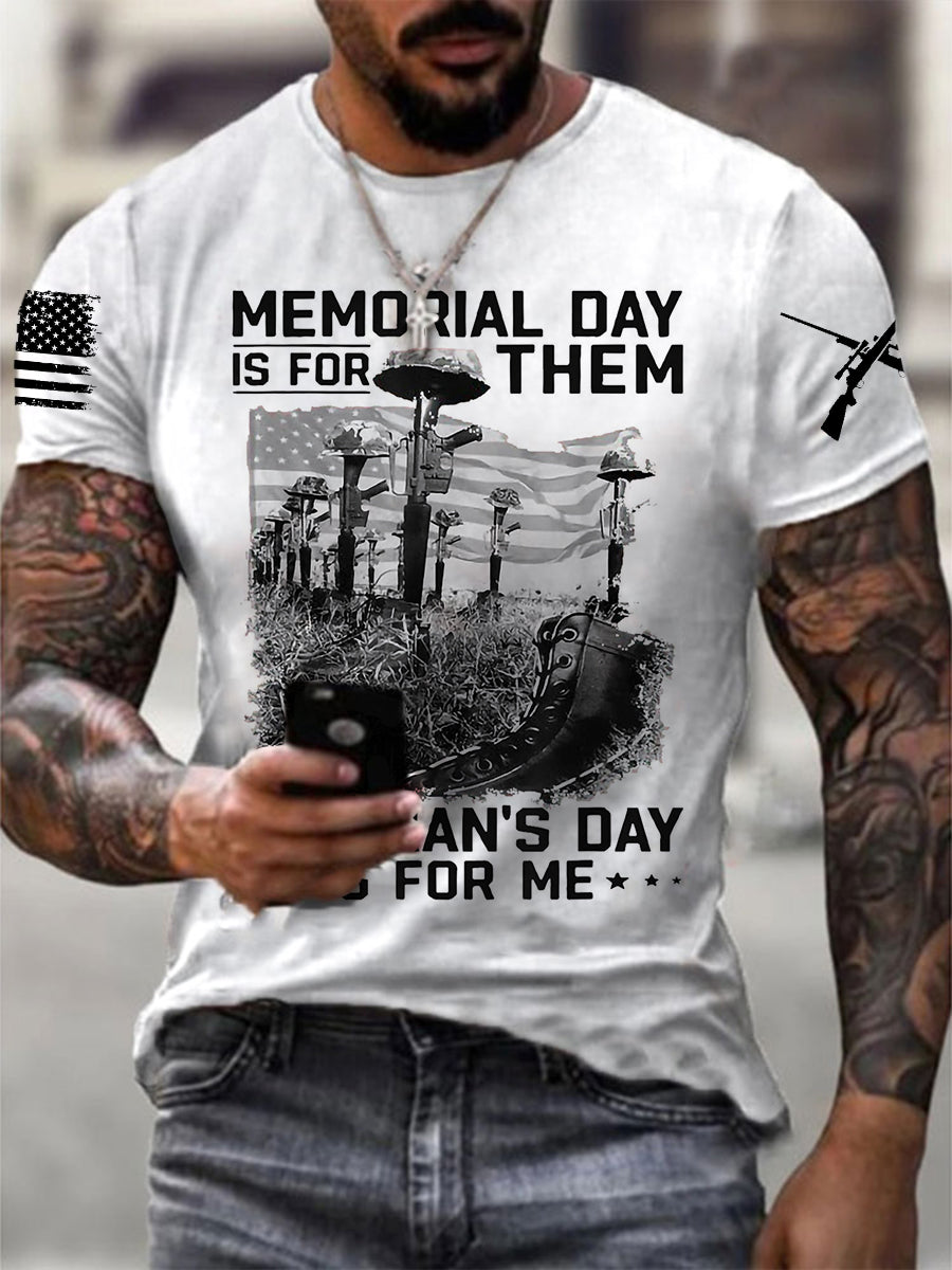 Men's Memorial Day Is For Them Veteran's Day Is For Me Short Sleeves T-shirt
