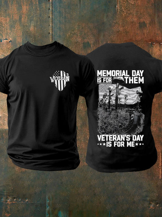 Men's Memorial Day Is For Them Veteran's Day Is For Me T-shirt