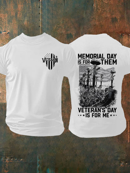Men's Memorial Day Is For Them Veteran's Day Is For Me T-shirt